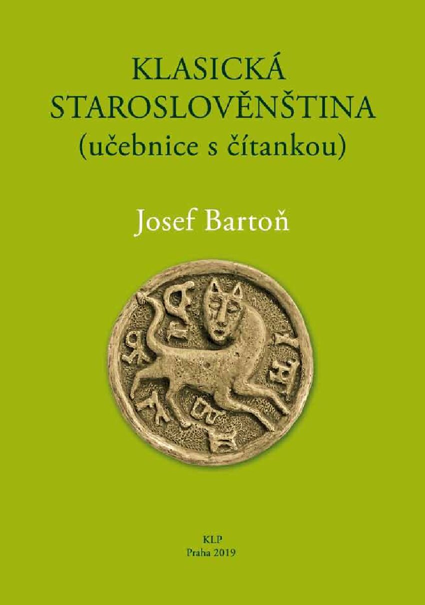 Bartoň, Josef: Klasická staroslověnština (učebnice s čítankou)