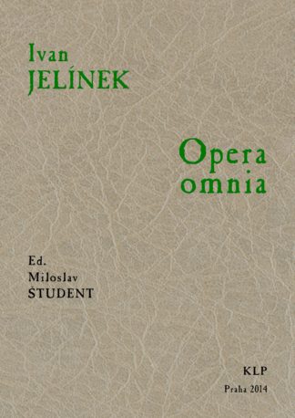 Ivan Jelínek: Opera omnia