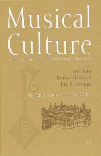 Musical Culture of the Bohemian Lands and Central Europe before 1620