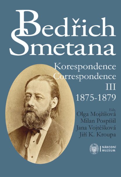 Bedřich Smetana: Korespondence / Correspondence III: 1875-1879
