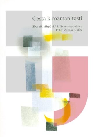 Renáta Modráková – Tomáš Klimek (eds.): Cesta k rozmanitosti aneb Kavárenský povaleč digitálním historikem středověku. Sborník příspěvků k životnímu jubileu PhDr. Zdeňka Uhlíře