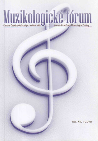 Muzikologické fórum / Forum of Musicology 12 (2023), č. 1-2